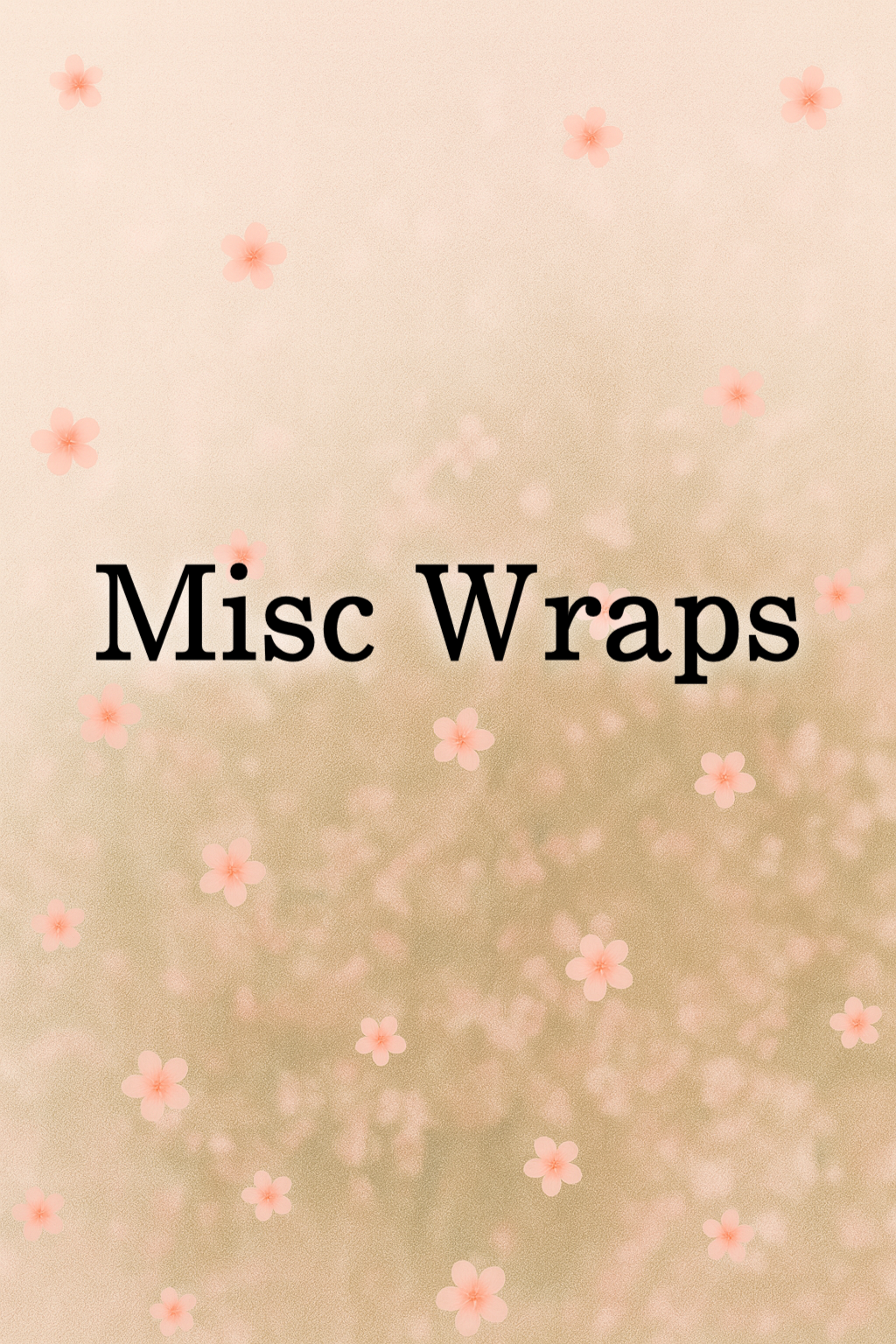 Misc Wraps