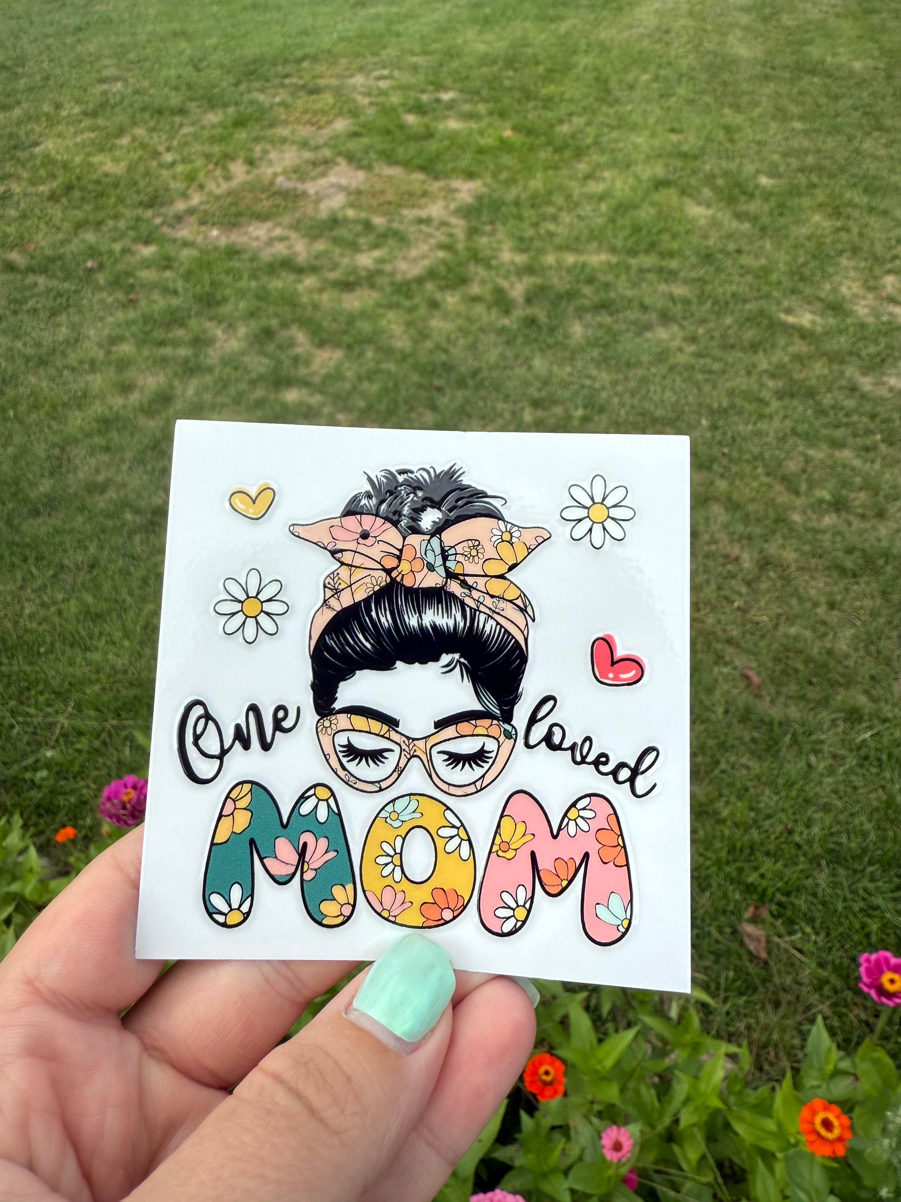 One Loved Mom